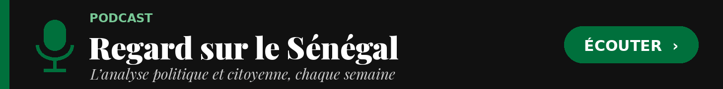Podcast Regard sur le Sénégal